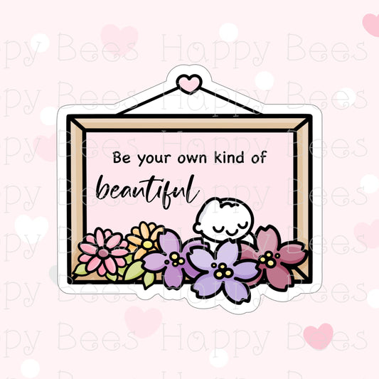 Be Your Own Kind of Beautiful Die Cut - Cute Floral Doodles Bullet Journal Planner Stickers DC10042